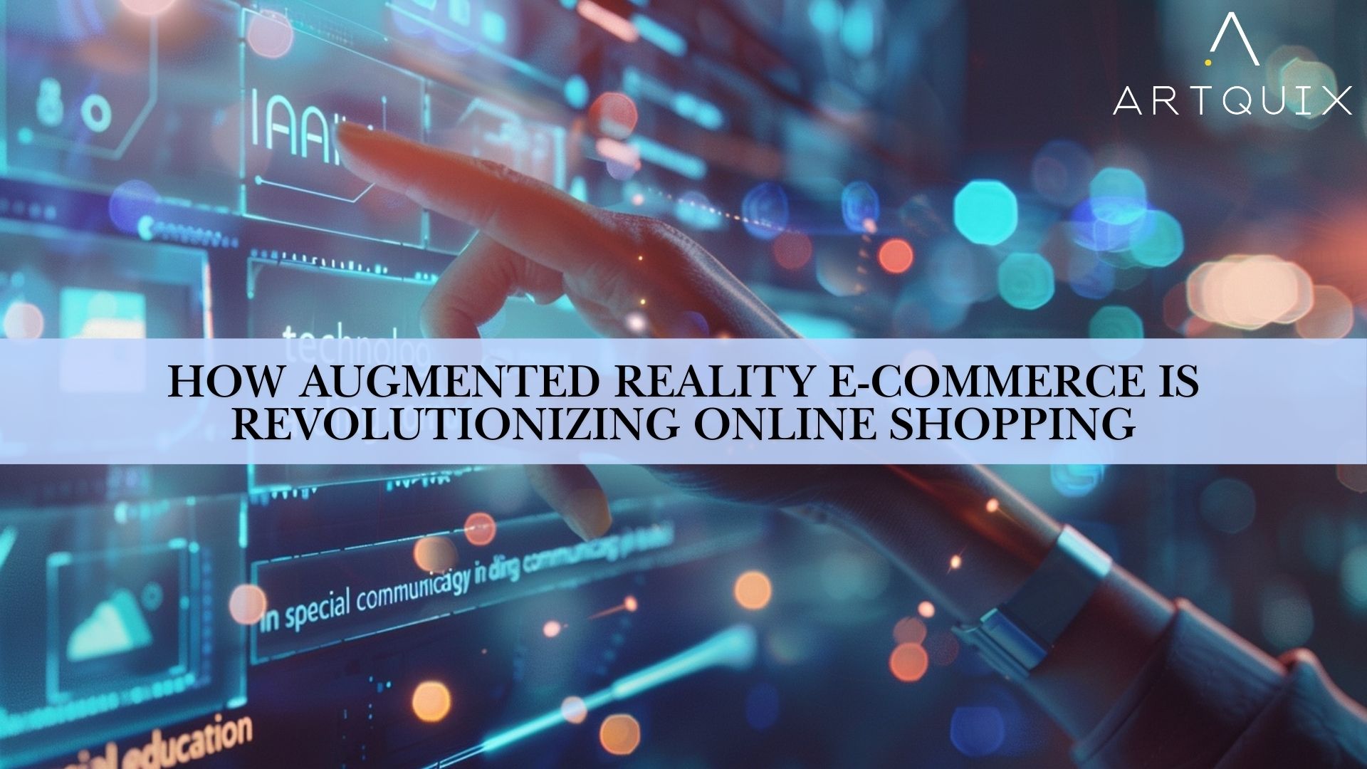 How Augmented Reality E Commerce Is Revolutionizing Online Shopping